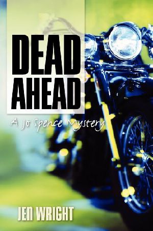 [Jo Spence Mystery 03] • Dead Ahead